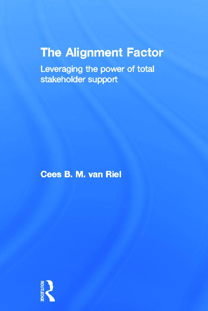 The Alignment Factor: Leveraging the Power of Total Stakeholder Support