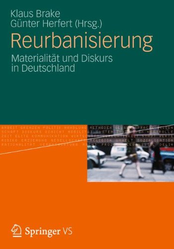 Reurbanisierung: Materialität und Diskurs in Deutschland