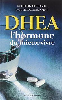 DHEA : l'hormone du mieux-vivre
