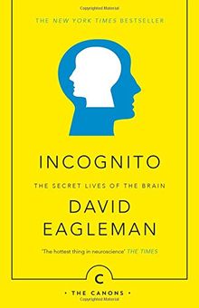 Incognito: The Secret Lives of the Brain (Canons)