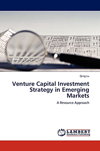 Venture Capital Investment Strategy in Emerging Markets: A Resource Approach