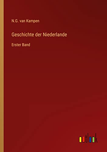 Geschichte der Niederlande: Erster Band