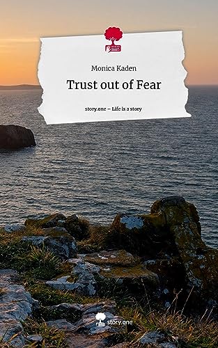 Trust out of Fear. Life is a Story - story.one