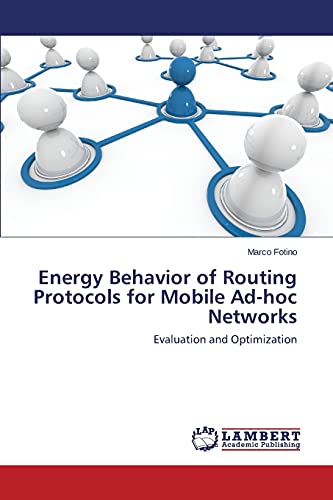 Energy Behavior of Routing Protocols for Mobile Ad-hoc Networks: Evaluation and Optimization