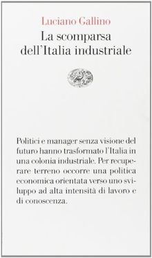 La scomparsa dell'Italia industriale