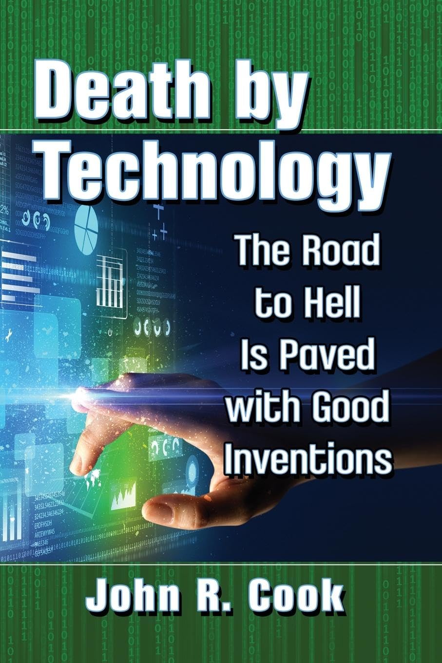 Death by Technology: The Road to Hell Is Paved with Good Inventions