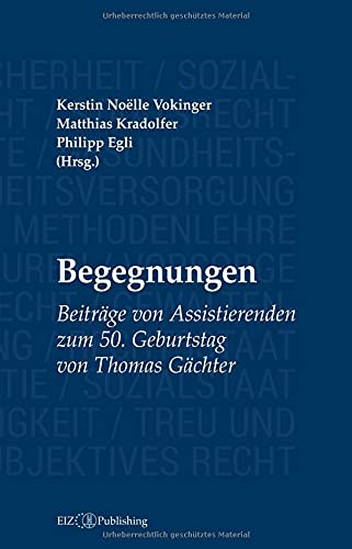 Begegnungen: Beiträge von Assistierenden zum 50. Geburtstag von Thomas Gächter