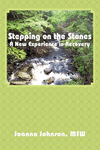 Stepping on the Stones: A New Experience in Recovery