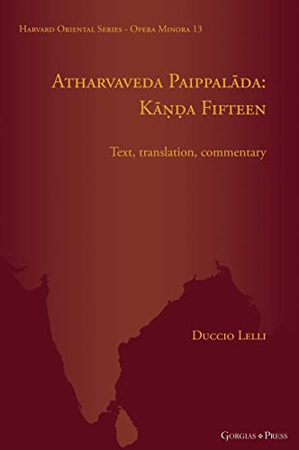 Atharvaveda Paippal¿da: K¿¿¿a Fifteen (Harvard Oriental Series - Opera Minora, Band 13)