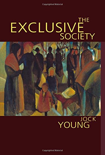 The Exclusive Society: Social Exclusion, Crime and Difference in Late Modernity