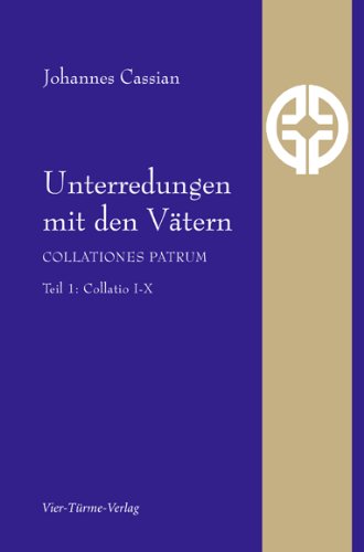 Unterredungen mit den Vätern - Collationes patrumTl1 - Johannes Cassianus Gebunden