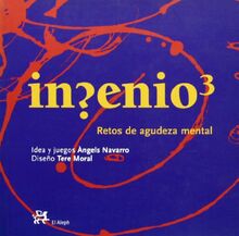 Ingenio 3 : retos de agudeza mental (INFANTIL ALEPH)