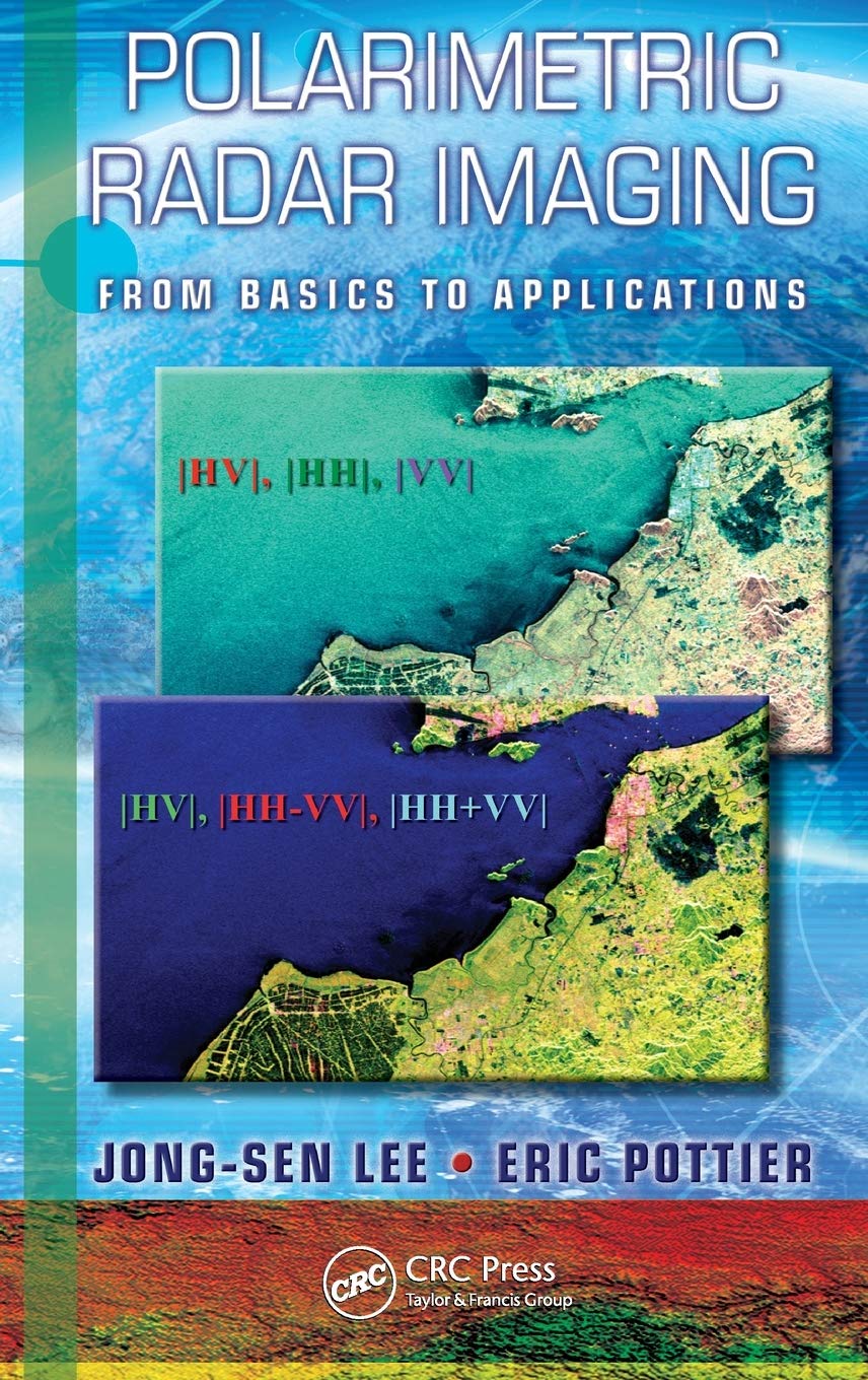 Polarimetric Radar Imaging: From Basics to Applications (Optical Science and Engineering, 143, Band 143)
