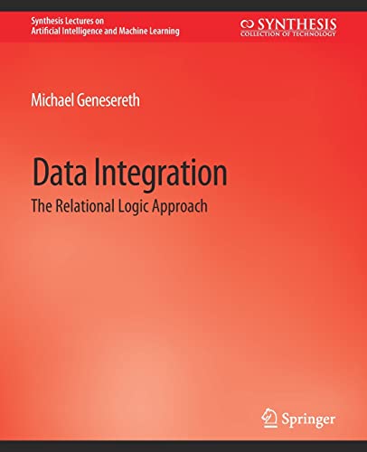 Synthesis Lectures on Artificial Intelligence and Machine Learning   Data Integration - Michael Genesereth Kartoniert (TB)