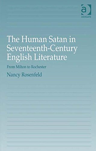 The Human Satan in Seventeenth-Century English Literature: From Milton to Rochester