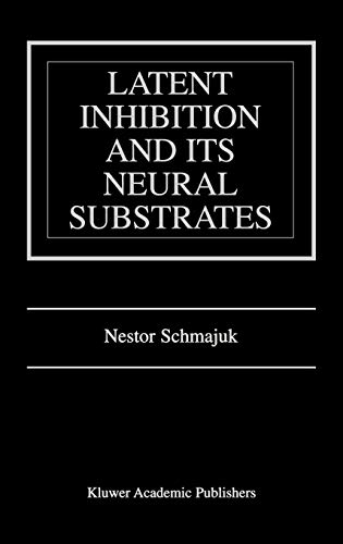 Latent Inhibition and Its Neural Substrates