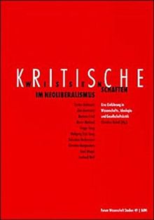 Kritische Wissenschaften im Neoliberalismus (Forum Wissenschaft)