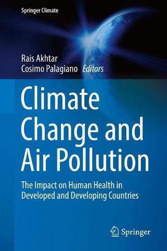 Climate Change and Air Pollution: The Impact on Human Health in Developed and Developing Countries (Springer Climate)