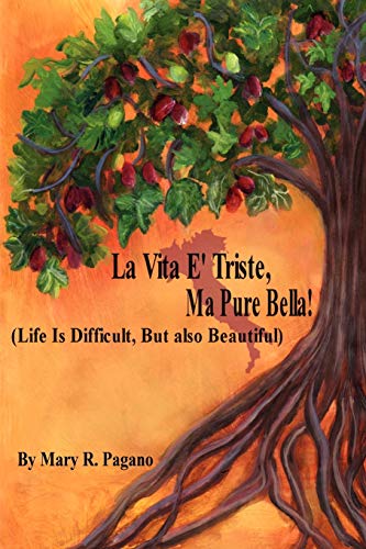 La Vita E' Triste, Ma Pure Bella: Life Is Difficut, But Also Beautiful