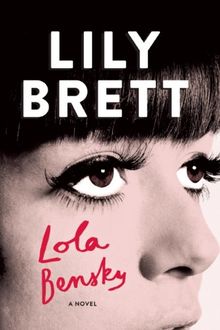Lola Bensky: A Novel