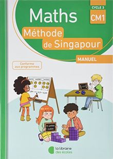 Maths Méthode de Singapour Manuel CM1 : Cycle 3