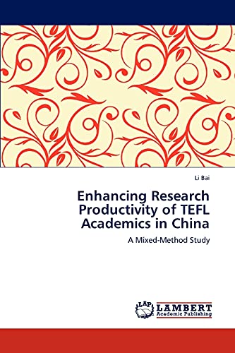 Enhancing Research Productivity of TEFL Academics in China: A Mixed-Method Study