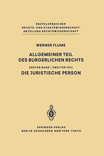 Allgemeiner Teil des Bürgerlichen Rechts: Zweiter Teil Die Juristische Person (Enzyklopädie der Rechts- und Staatswissenschaft)