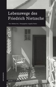 Lebenswege des Friedrich Nietzsche: wegmarken