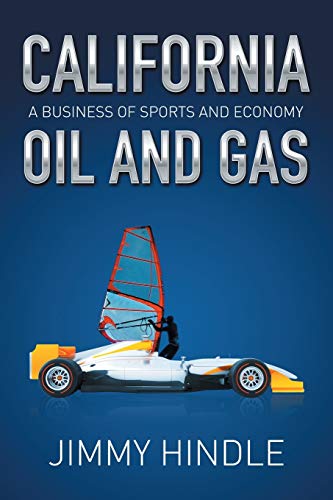 CALIFORNIA OIL AND GAS, A Business of Sports and Economy: A Business of Sports and Economy
