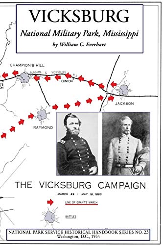 Vicksburg National Military Park, Mississippi: NPS Historical Handbook Series No. 23 (National Park Service Historical Handbook, Band 23)