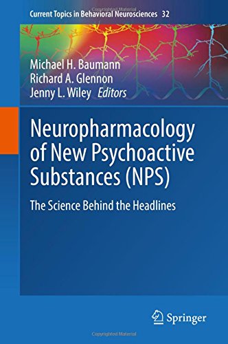 Neuropharmacology of New Psychoactive Substances (NPS): The Science Behind the Headlines (Current Topics in Behavioral Neurosciences)