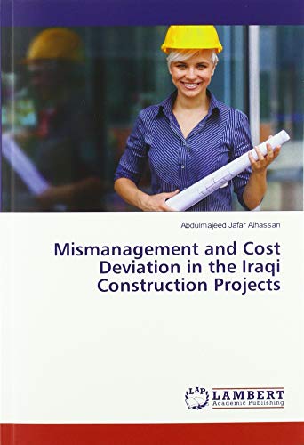Mismanagement and Cost Deviation in the Iraqi Construction Projects