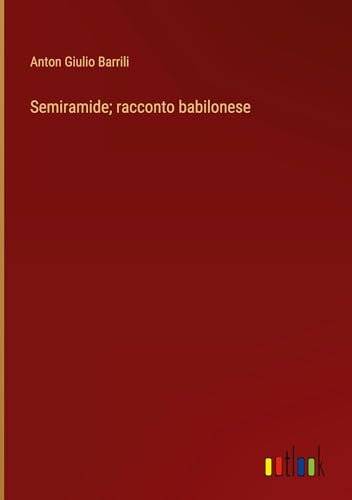 Semiramide; racconto babilonese