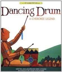 Dancing Drum: A Cherokee Legend (Native American Legends)