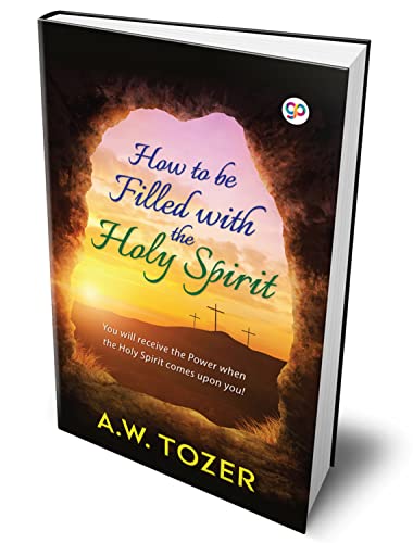 How to be filled with the Holy Spirit (Hardbound Delux Edition)