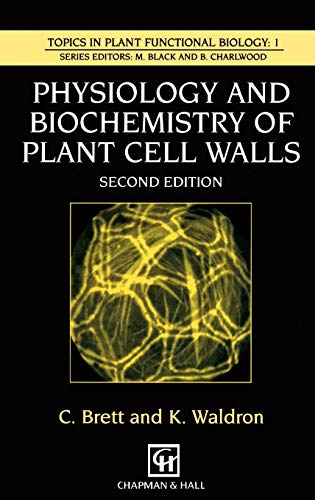 Physiology and Biochemistry of Plant Cell Walls (Topics in Plant Physiology, 2)