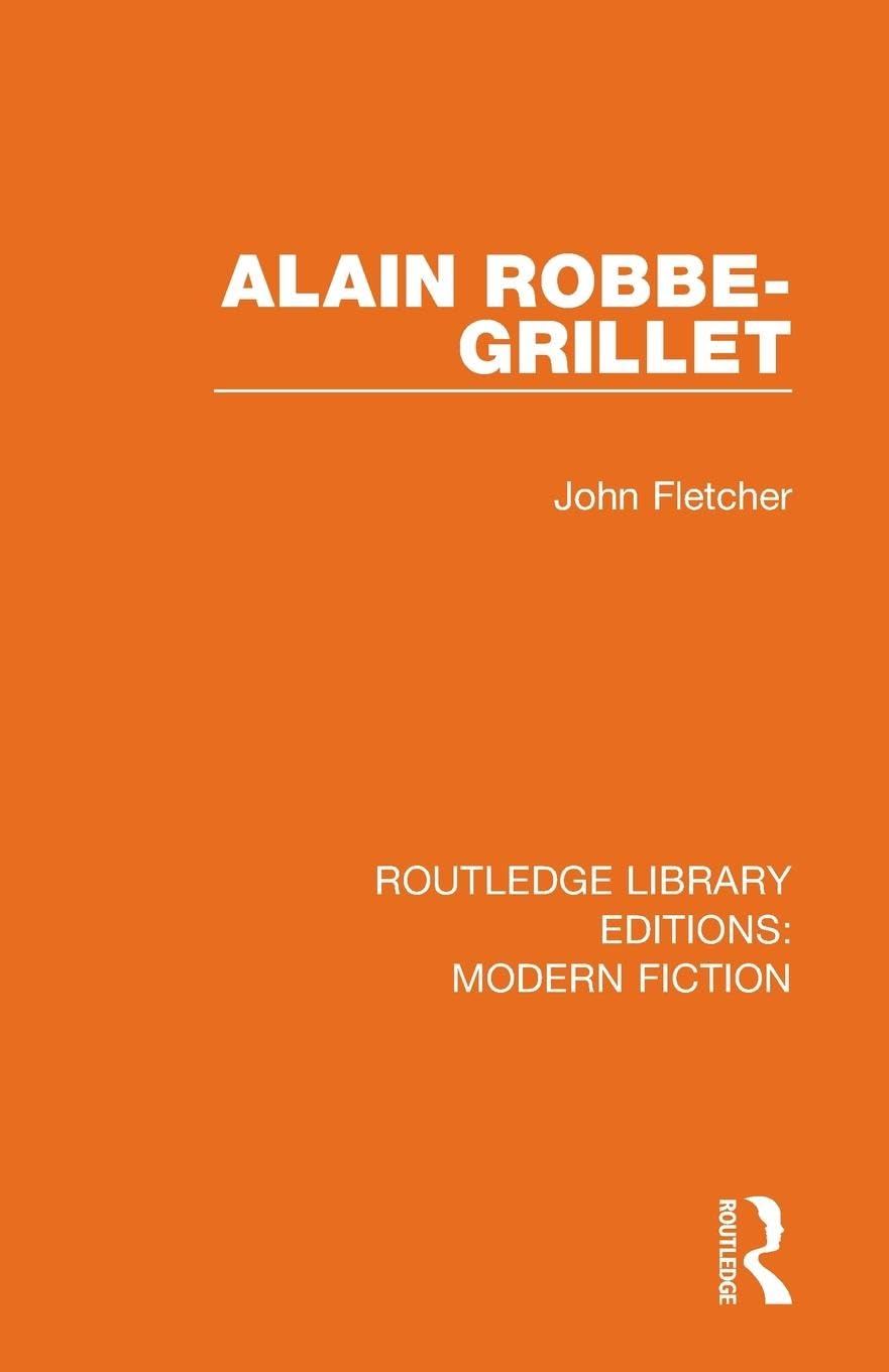 Alain Robbe-Grillet (Routledge Library Editions: Modern Fiction)