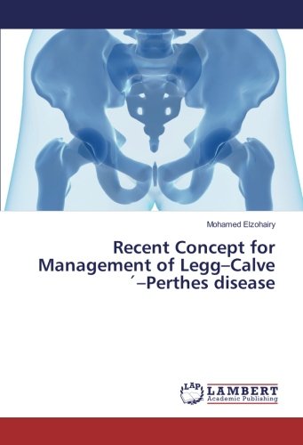 Recent Concept for Management of Legg–Calve´–Perthes disease