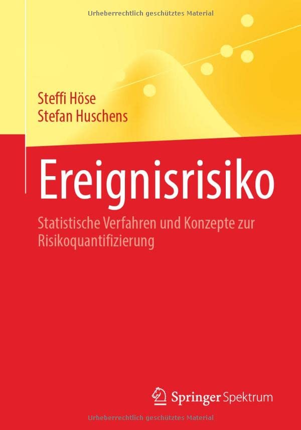 Ereignisrisiko: Statistische Verfahren und Konzepte zur Risikoquantifizierung