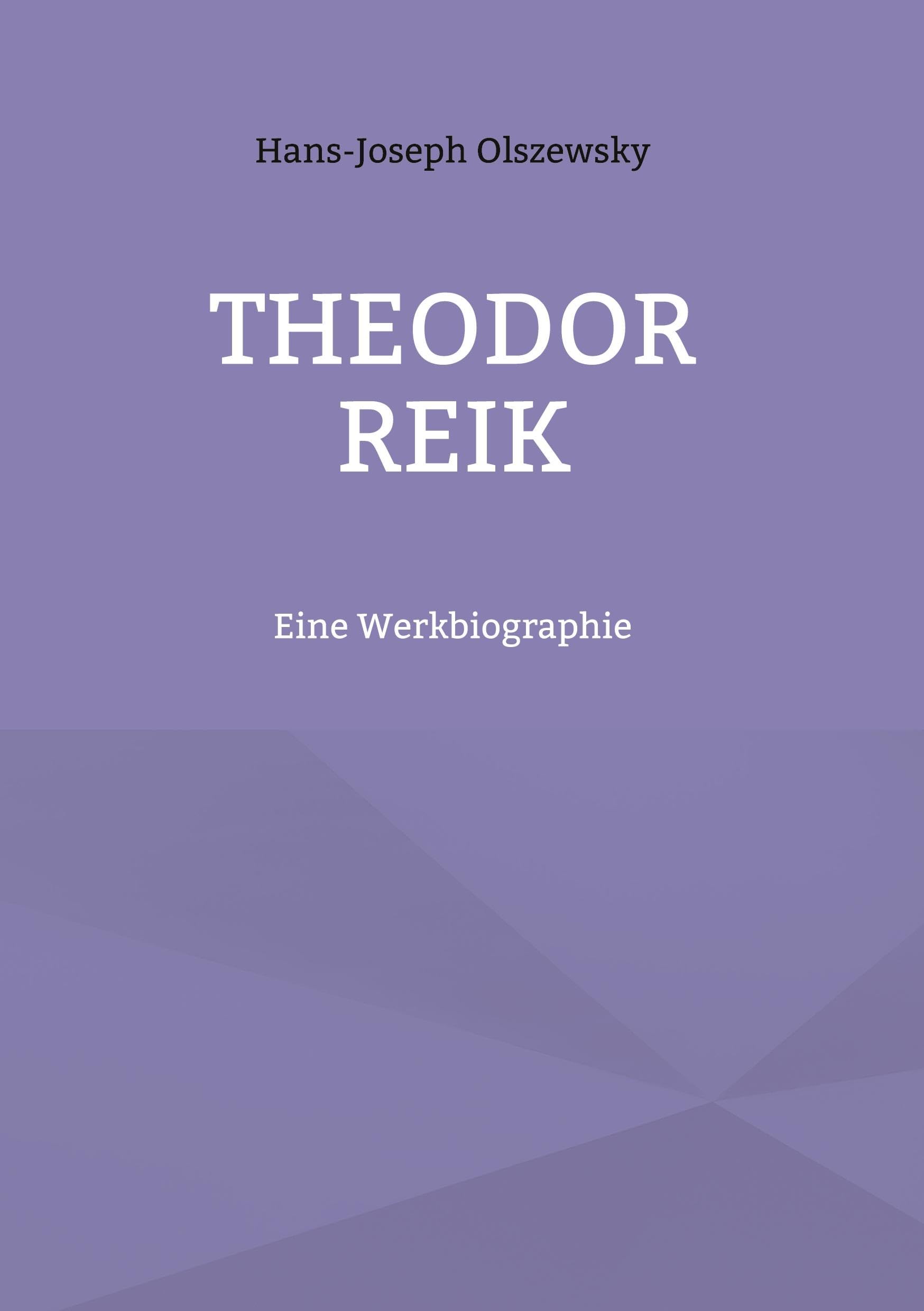 Theodor Reik: Eine Werkbiographie