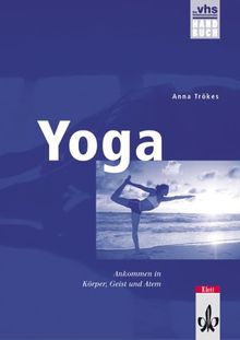 Yoga - Ankommen in Körper, Geist und Atem