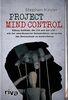 Project Mind Control: Sidney Gottlieb, die CIA und das LSD - wie der amerikanische Geheimdienst versuchte, das Bewusstsein zu kontrollieren