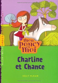 Mon poney et moi. Charline et Chance