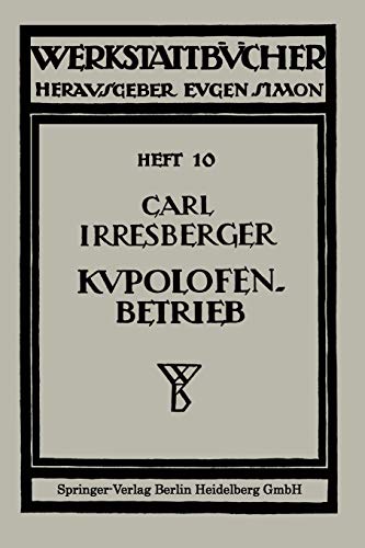 Kupolofenbetrieb (Werkstattbücher, 10, Band 10)