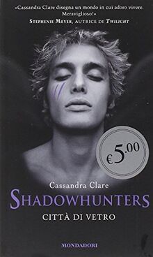 Città di vetro. Shadowhunters