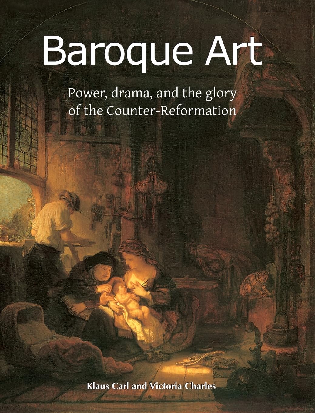 Baroque Art: Power, drama, and the glory of the Counter-Reformation