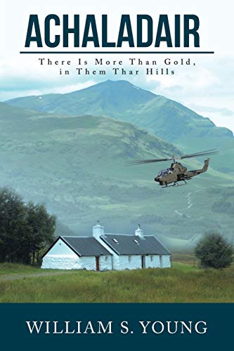 Achaladair: There Is More Than Gold, in Them Thar Hills