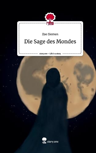 Die Sage des Mondes. Life is a Story - story.one