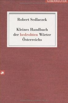 Kleines Handbuch der bedrohten Wörter Österreichs