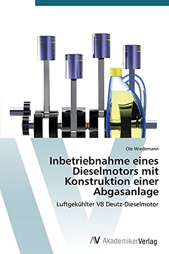 Inbetriebnahme eines Dieselmotors mit Konstruktion einer Abgasanlage: Luftgekühlter V8 Deutz-Dieselmotor